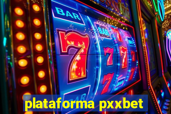 plataforma pxxbet